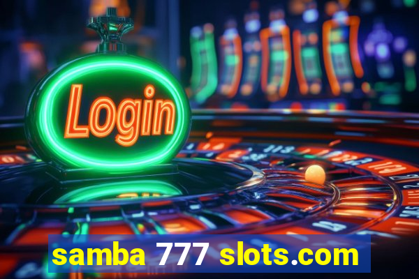 samba 777 slots.com